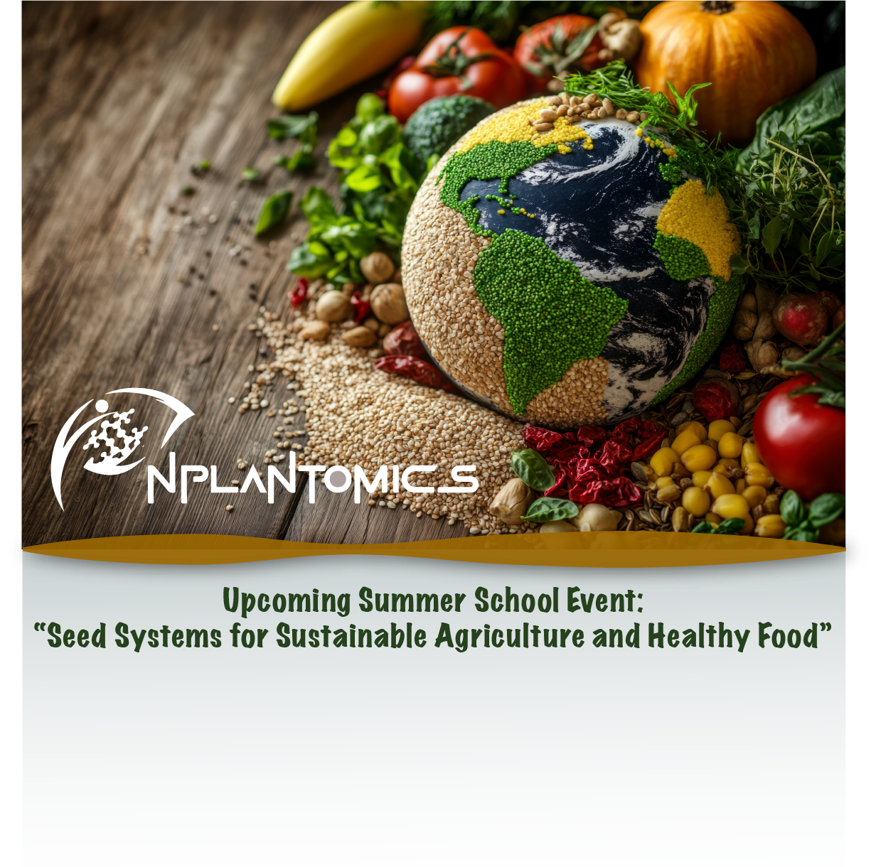 Upcoming Summer School Event: “Seed Systems for Sustainable Agriculture andHealthy Food”