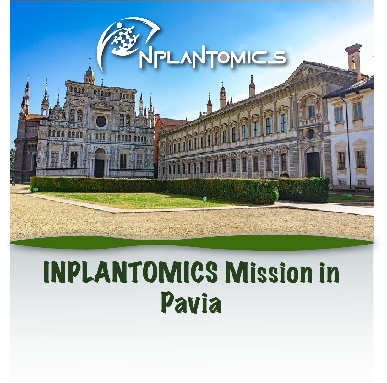 INPLANTOMICS Mission in Pavia